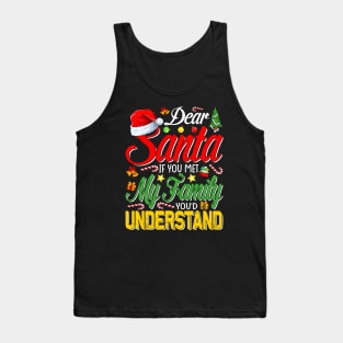 Dear Santa Met My Family You Understand Funny Christmas T-Shirt Tank Top